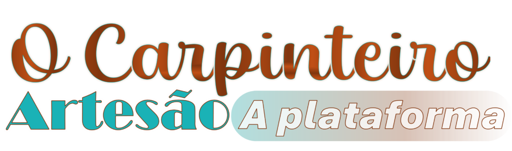 O Carpinteiro Artesão, a plataforma
