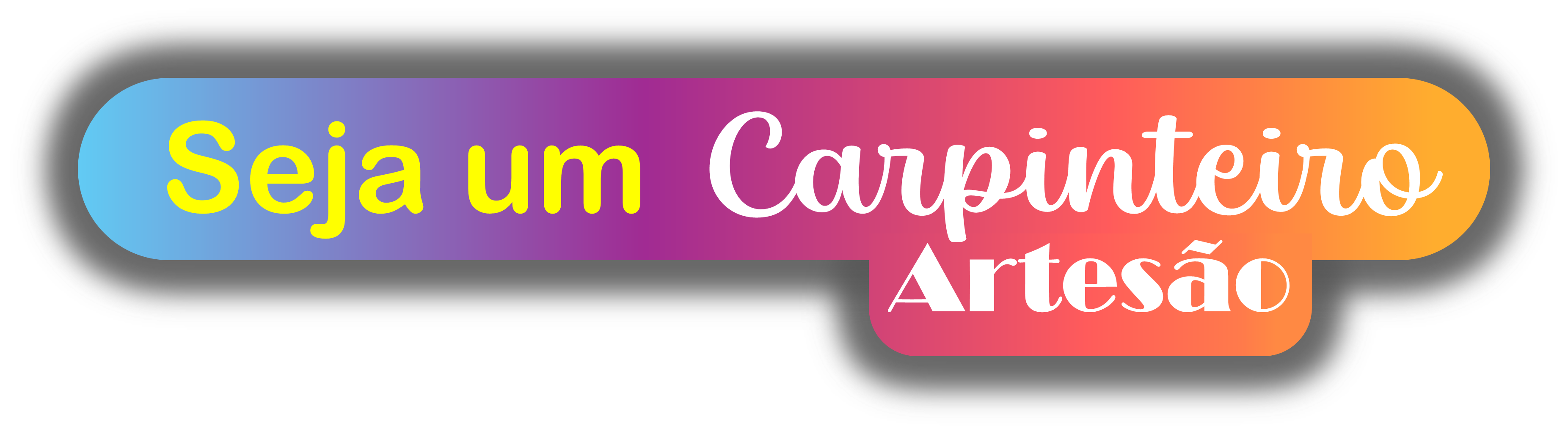 Seja um Carpinteiro Artesão