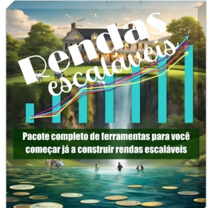Oportunidade de construir rendas escaláveis